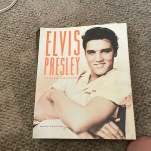 Elvis Presley Unseen Arcives by Marie Clayton